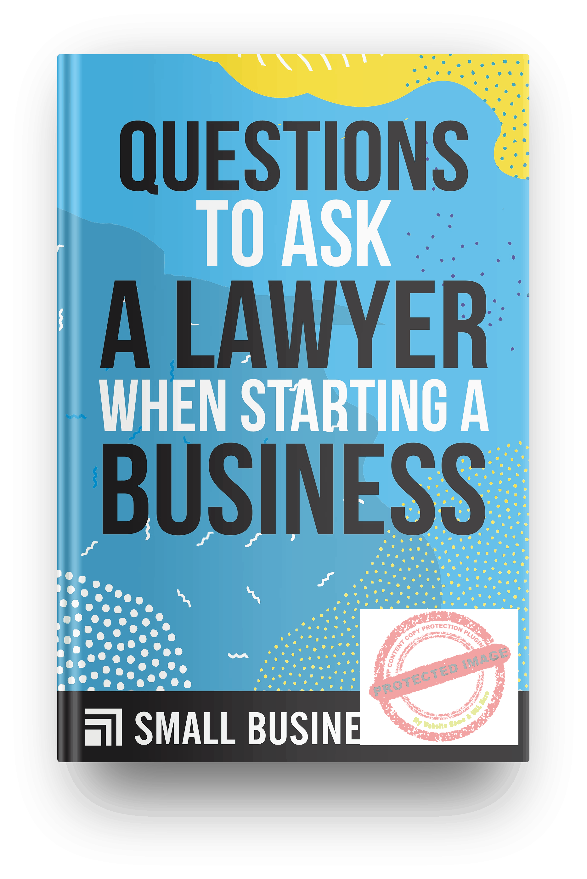 Questions to ask a lawyer when starting a business