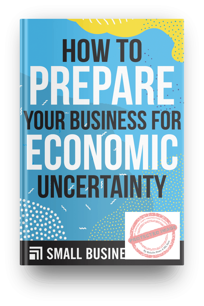 how to prepare your business for economic uncertainty