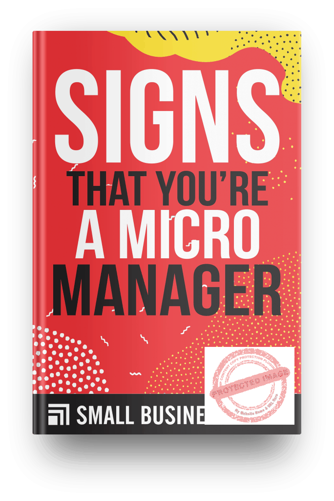 signs that you are a micromanager