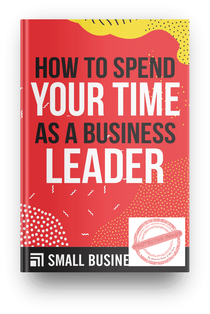 how to spend your time as a business leader