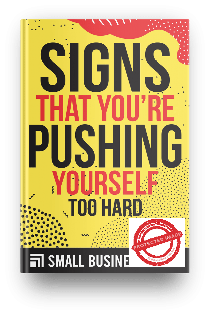 signs that you are pushing yourself too hard