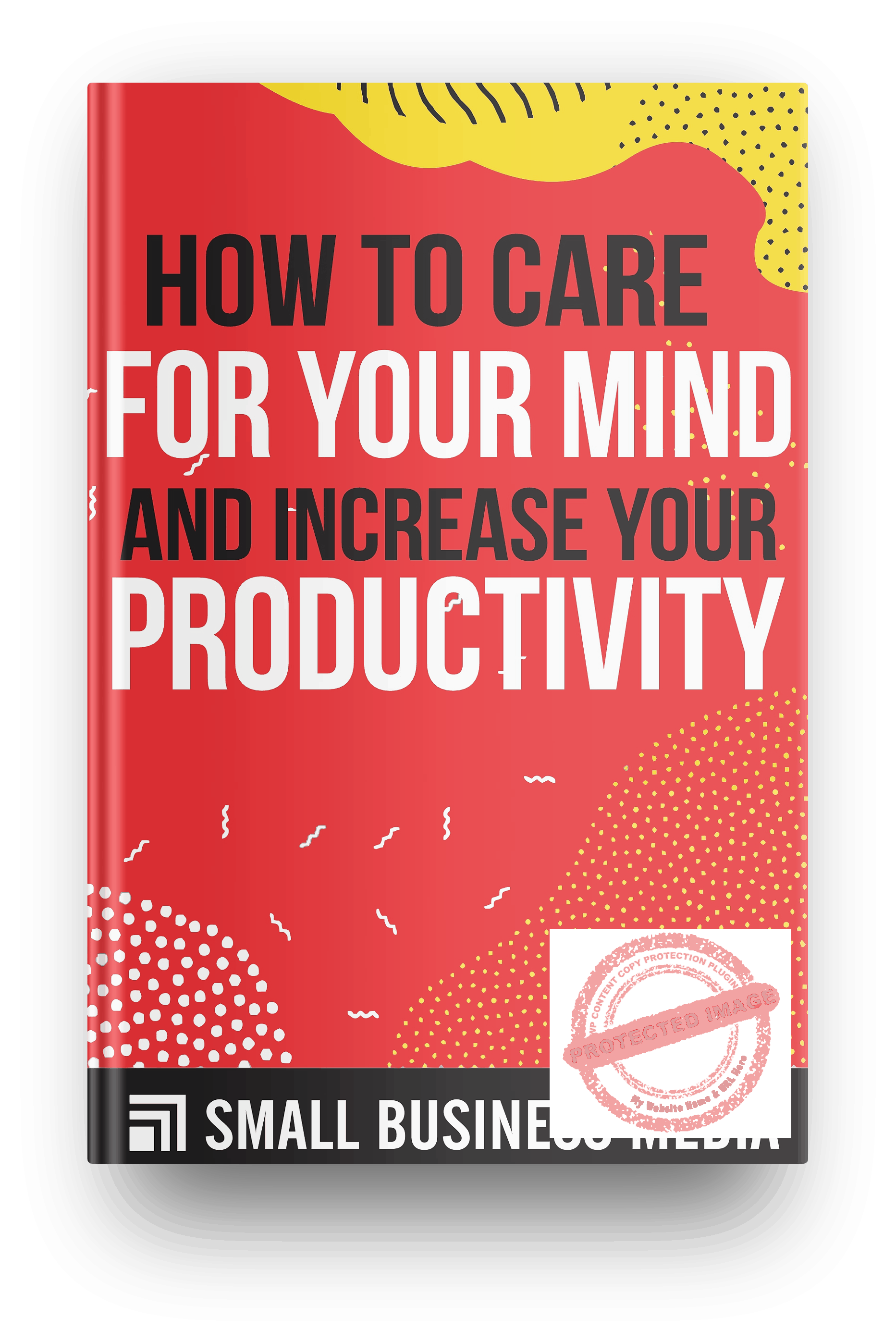 How to care for your mind and increase your productivity