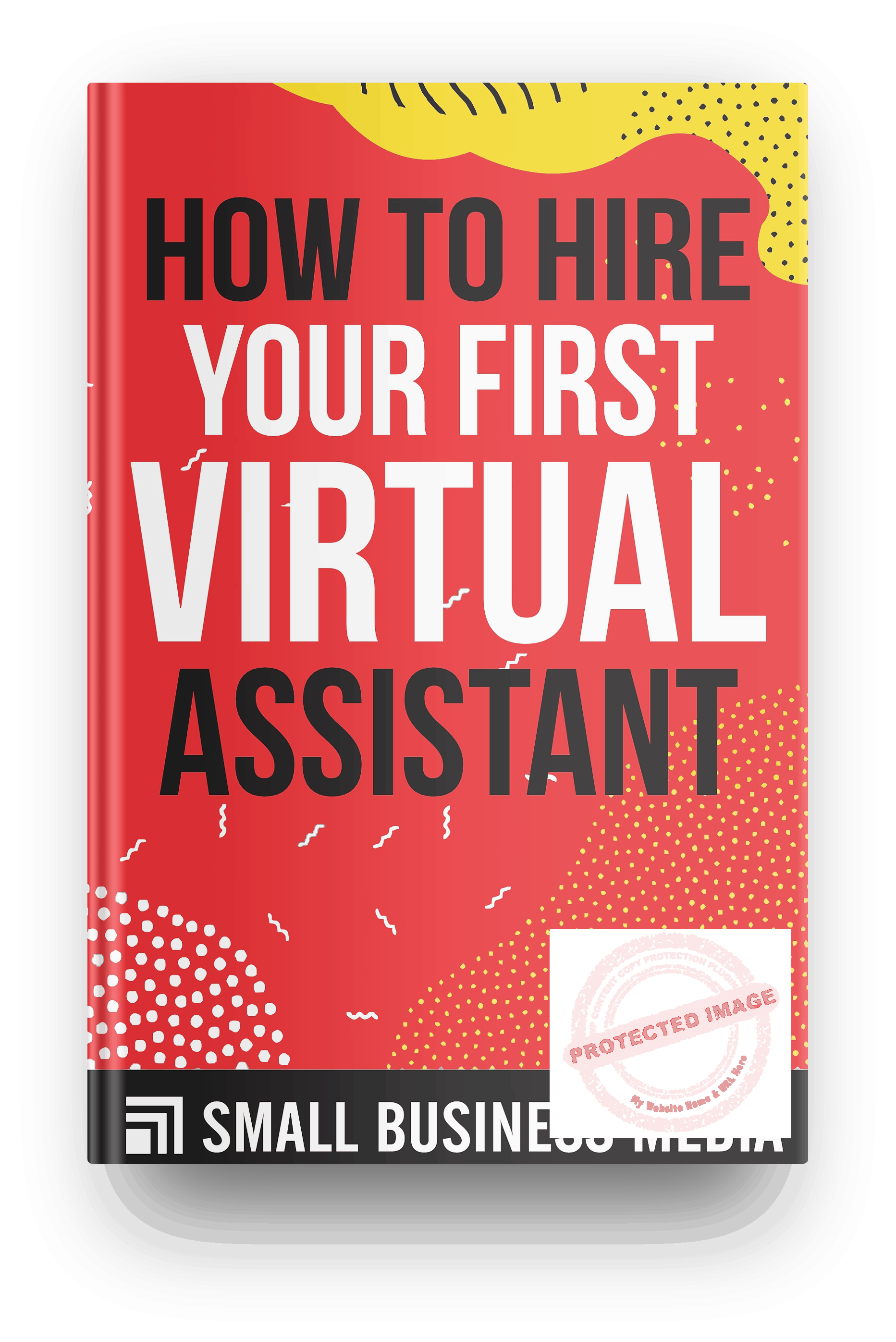 How to Hire Your First Virtual Assistant