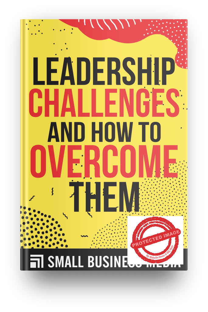Leadership Challenges and How to Overcome Them