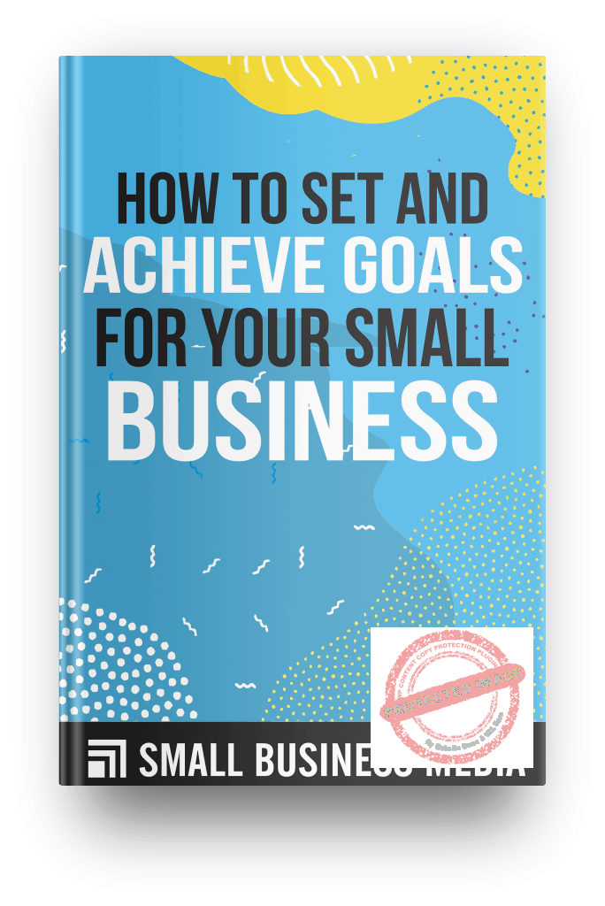 How to Set and Achieve Goals for Your Small Business