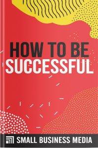 How To Be Successful