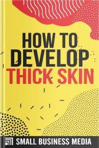 How To Develop Thick Skin