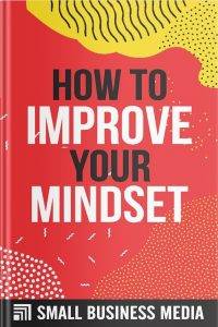 How To Improve Your Mindset