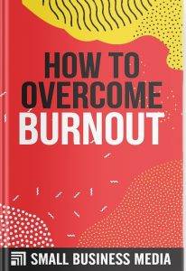How To Overcome Burnout