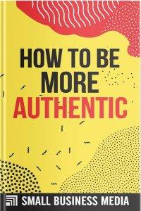 How To Be More Authentic