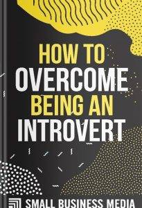 How To Overcome Being An Introvert