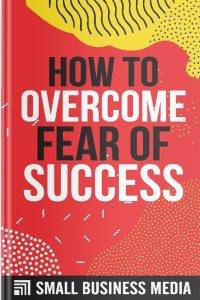 How To Overcome Fear Of Success