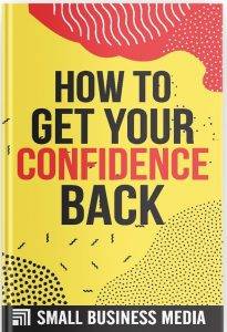 How To Get Your Confidence Back