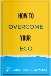 How To Overcome Your Ego