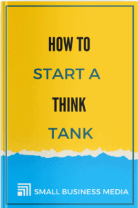 How To Start A Think Tank