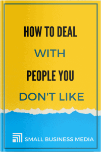 How To Deal With People You Don't Like