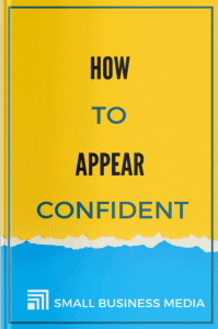How To Appear Confident