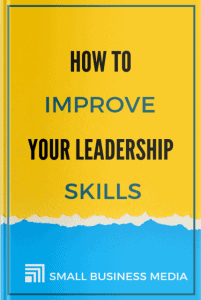 How To Improve Your Leadership Skills