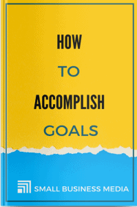 How To Accomplish Goals